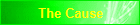 The Cause